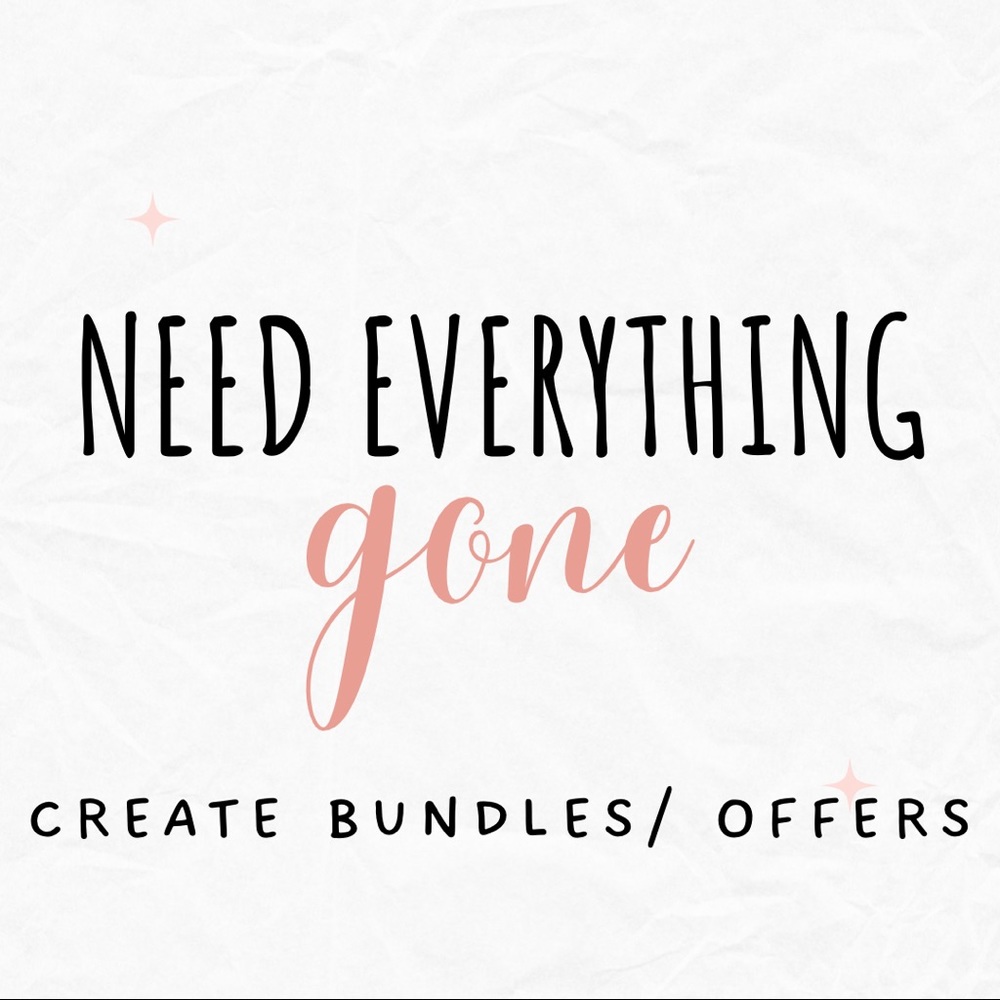 NEED EVERYTHING GONE!